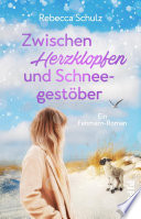 Zwischen Herzklopfen und Schneegestöber