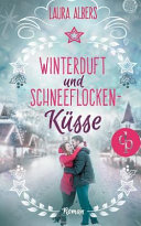 Winterduft und Schneeflockenk&uuml;sse (Liebesroman)